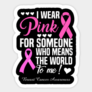 I Wear Blue For Someone Who Means The World To Me Breast Cancer Awareness Sticker